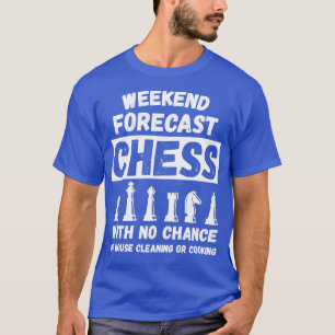 Wöchentlicher Vorhersage Schach keine Chance auf R T-Shirt