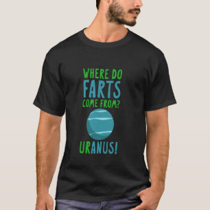 Woher kommen Furzen, Uranus! Funny Astronomie T-Shirt