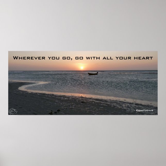 Wohin du auch gehst, geh mit deinem ganzen Herzen Poster (Vorne)