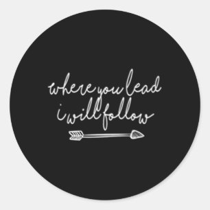 Wohin du führst, werde ich folgen runder aufkleber