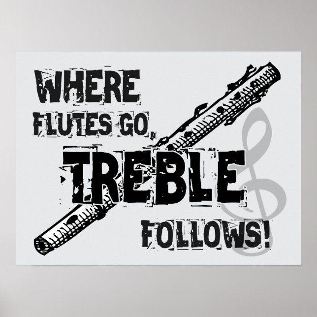 Wohin Flöten gehen, folgt Treble! Poster (Vorne)