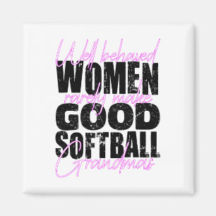 Wohl erzogene Frauen machen selten gute Softball-O Magnet