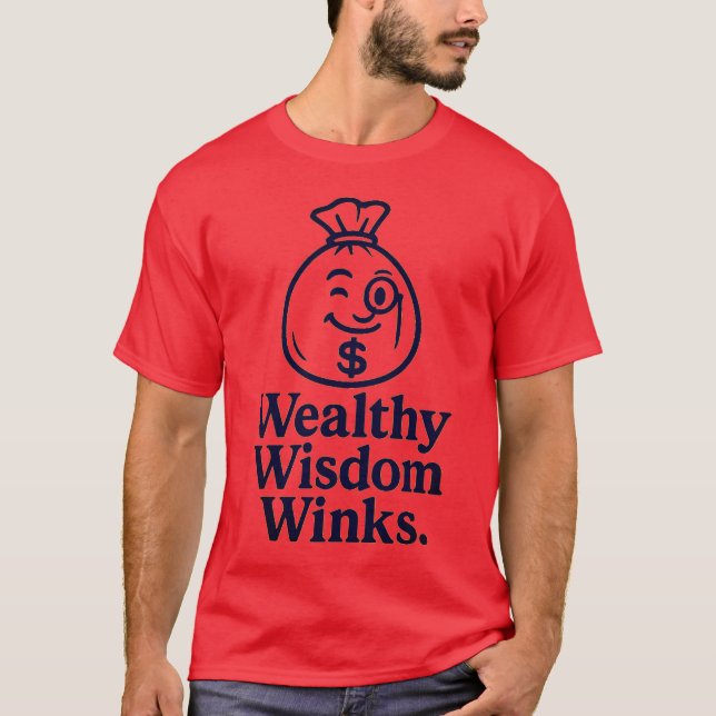 Wohlhabende Winks der Weisheit T-Shirt (Vorderseite)