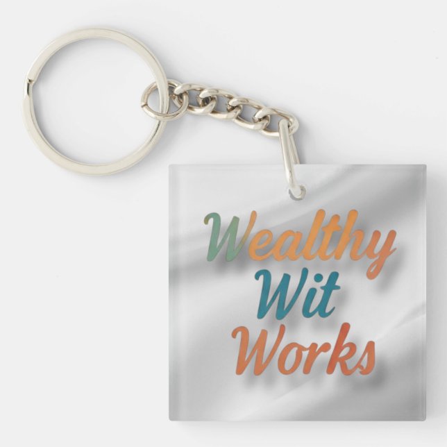 Wohlhabende Wit Works Schlüsselanhänger (Vorderseite)