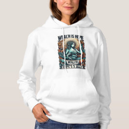 Wohlstand ist der Verbündete der Hoffnung Hoodie