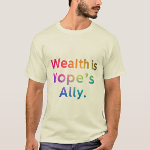 Wohlstand ist der Verbündete der Hoffnung - Inspir T-Shirt