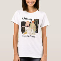 Wohltätigkeit gibt uns Klarheit! T-Shirt