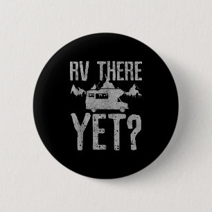 Wohnmobil Noch Nicht Da_ Lustiges Vintage Camping  Button