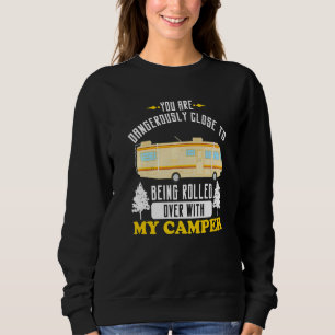 Wohnmobil Rv Camping Gefährlich Nahe Umgekippt Sweatshirt