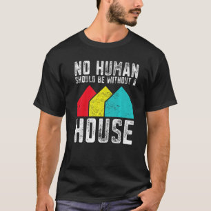 Wohnraum ist ein Menschenrecht Armut Abbruch Miete T-Shirt