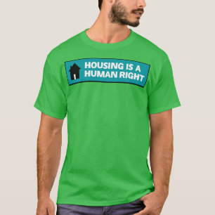 Wohnraum ist ein Menschenrecht gegen Armut T-Shirt