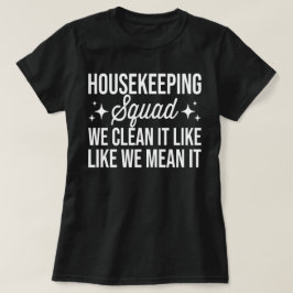 Wohnwagen wir reinigen es so, als ob wir es Gemein T-Shirt