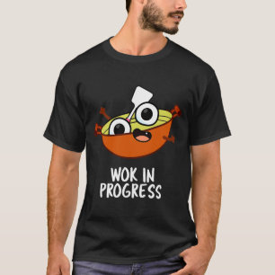 Wok in Arbeit Lustiger Kochwitz T-Shirt
