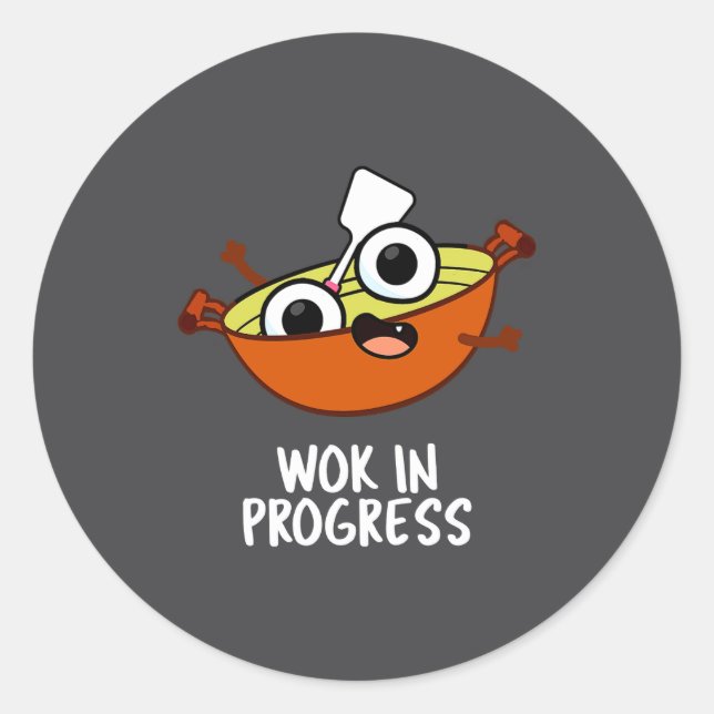 Wok In Progress Funny Cooking Pun  Runder Aufkleber (Vorderseite)