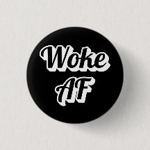 Woke AF