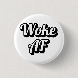 Woke AF Button
