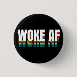 Woke AF Button