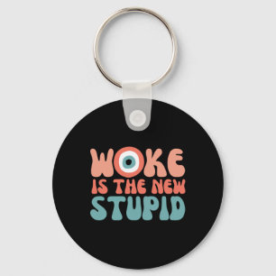 Woke ist das neue dummes lustiges Anti-Woke-Konser Schlüsselanhänger