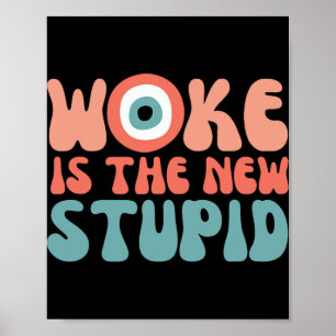 Woke ist das neue Stud lustig Anti-Woke-Konservati Poster