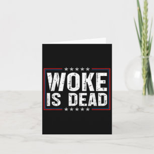 Woke ist tot Lustiger Slogan Lustiger Meme-Zitat f Karte