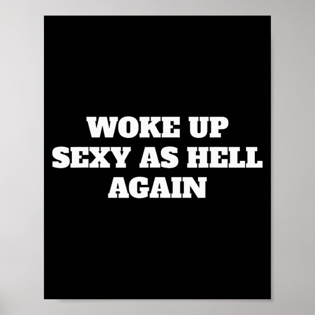 Woke Up Y As Hell Again Funny Sayings  Poster (Vorne)