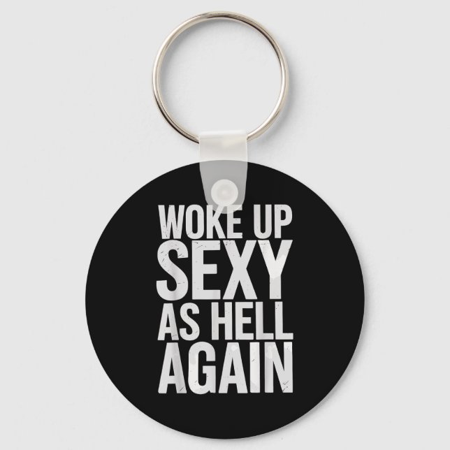 Woke Up Y As Hell Again Motivational Quote  Schlüsselanhänger (Vorderseite)