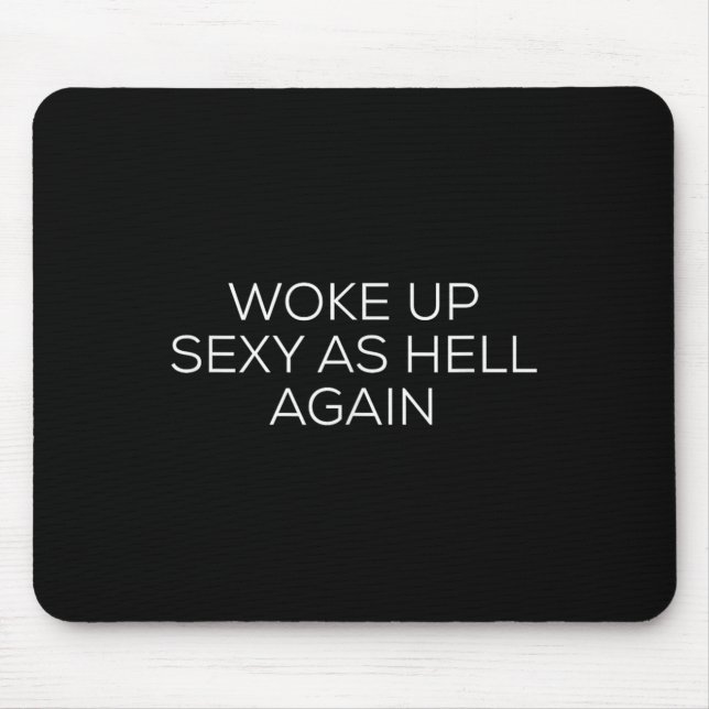 Woke Up Y As Hell Again  Mousepad (Vorne)