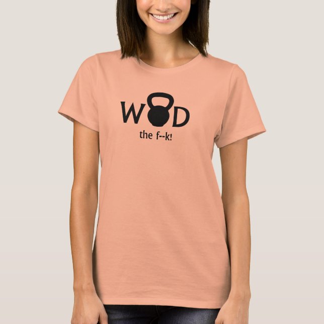 WOLD die F! WTF Kettlebell T - Shirt Ladys (Vorderseite)