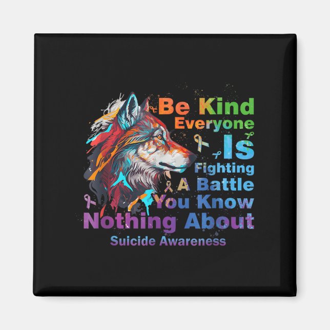 Wolf Be Kind Suicide Awareness Mental Health Suprt Magnet (Vorne)
