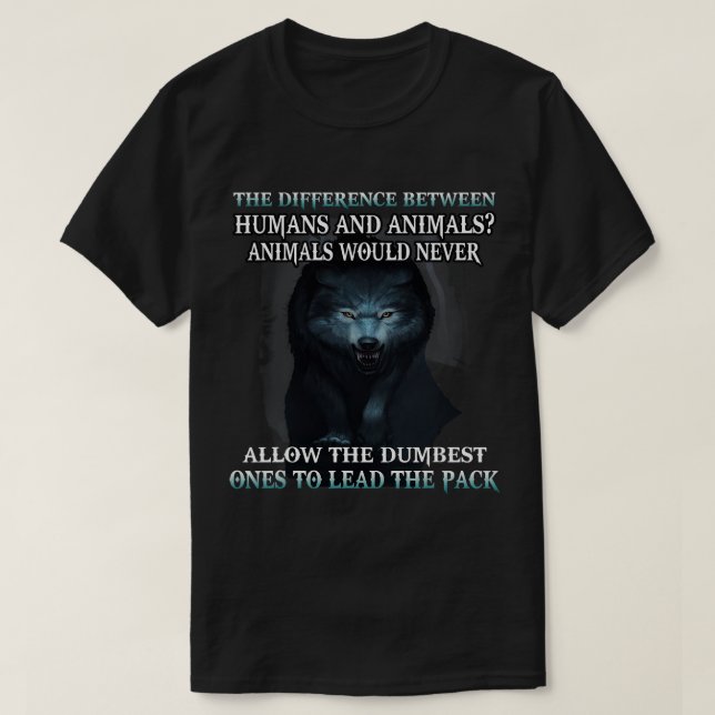 Wolf der Unterschied zwischen Mensch und Tier T-Shirt (Design vorne)