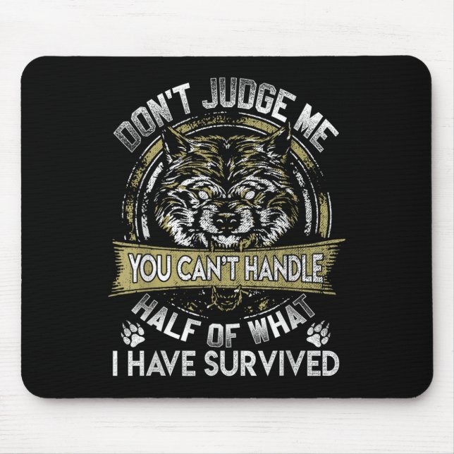 Wolf Dont Judge Me You Cant Handle  Mousepad (Vorne)