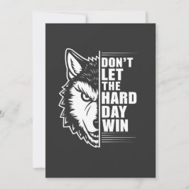 Wolf Don't Let The Hard Day Win Quote Art Feiertagskarte