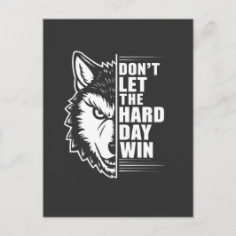 Wolf Don't Let The Hard Day Win Quote Art Postkarte