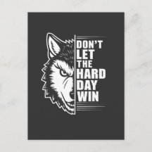 Wolf Don't Let The Hard Day Win Zitat Kunst