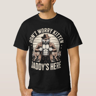 Wolf keine Sorge Kätzchen Daddy ist hier Meme Crin T-Shirt