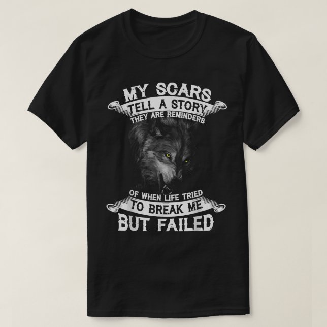 Wolf meine Narben erzählen eine Geschichte, dass s T-Shirt (Design vorne)
