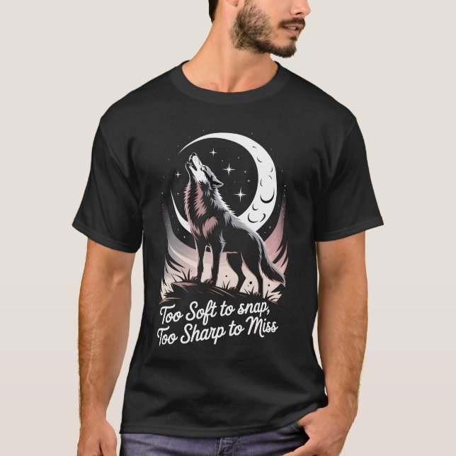Wolf – Soft Yet Sharp T-Shirt (Vorderseite)