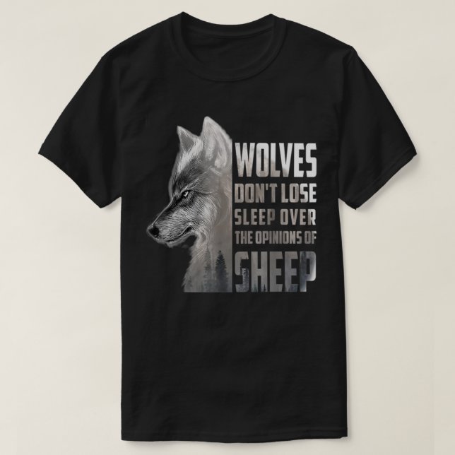 Wölfe schlafen nicht über die Ansichten der Schafe T-Shirt (Design vorne)