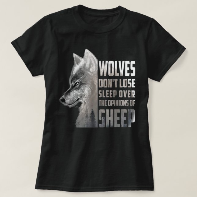 Wölfe schlafen nicht über die Ansichten der Schafe T-Shirt (Design vorne)
