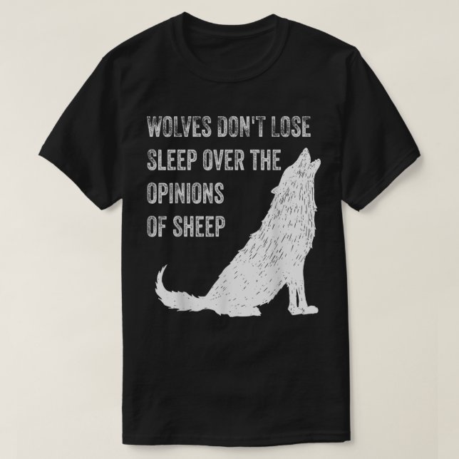Wölfe schlafen nicht über die Meinung der Schafe T-Shirt (Design vorne)