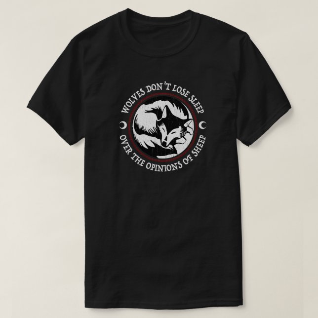 Wölfe schlafen nicht über die Meinung der Schafe T-Shirt (Design vorne)