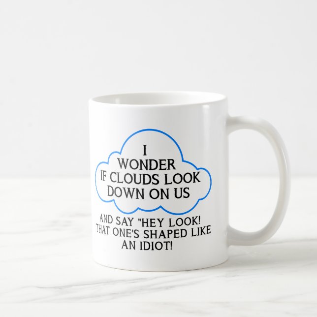Wolken mit Blick auf uns Funny Mug Kaffeetasse (Rechts)