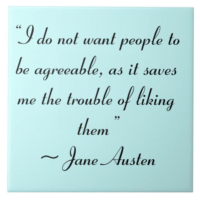 Woll den Leuten nicht, dass Jane Austen zustimmt Fliese (Vorderseite)