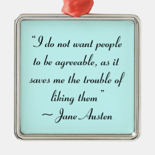 Woll den Leuten nicht, dass Jane Austen zustimmt Silbernes Ornament