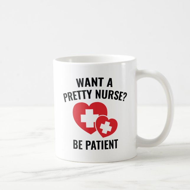 Woll eine Hübsche Krankenschwester? Kaffeetasse (Rechts)