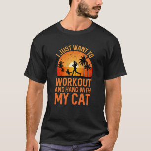Woll einfach mit meiner Cat-Fitness auszuarbeiten T-Shirt