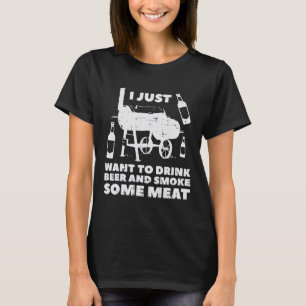 Woll einfach, um Grill etwas Fleisch Spaß Grillen  T-Shirt