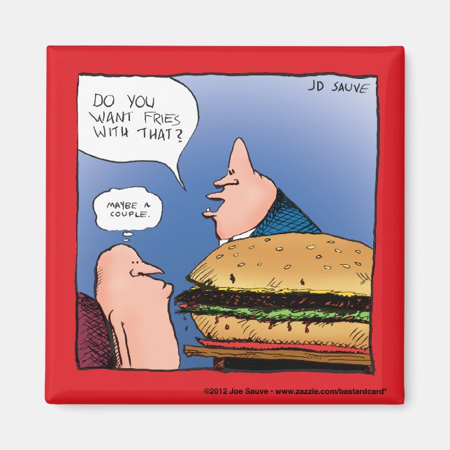 Woll Fries damit? Cartoon Magnet (Vorne)