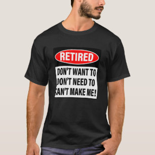 Woll nicht, mich nicht zu zwingen T-Shirt