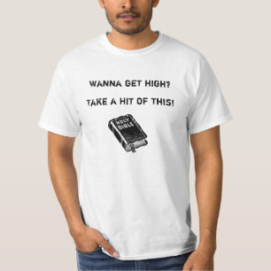 WOLLEN SIE, UM HOCH ZU ERHALTEN? T-Shirt